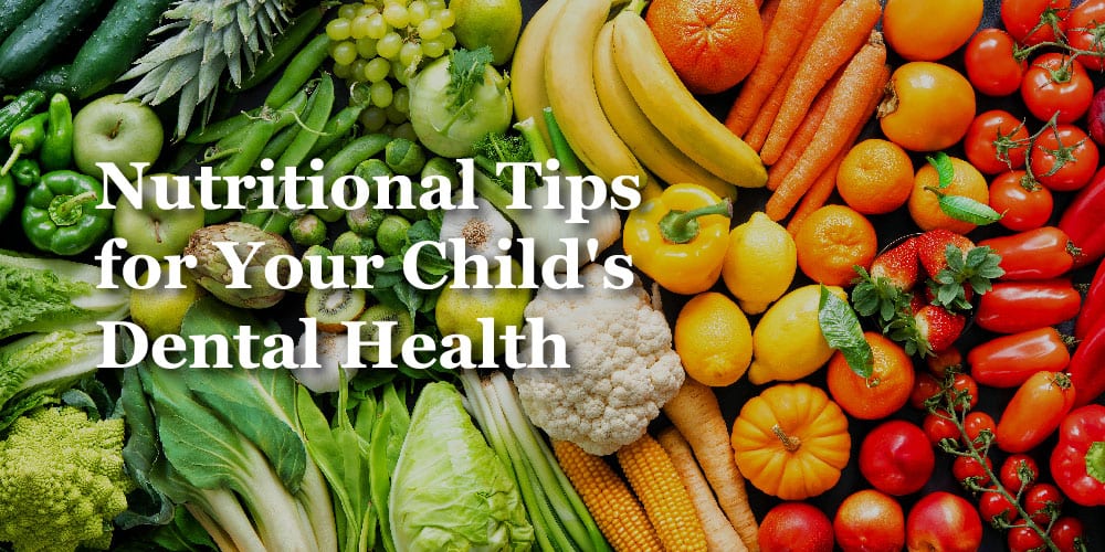 Nutritional Tips For Your Child's Dental Health